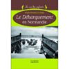 le débarquement en Normandie-opalivres-littérature jeunesse