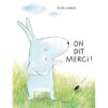 On dit merci -Opalivres-Littérature jeunesse