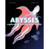 Abysses-exploration-d-un-nouveau-monde-Opalivres-littérature jeunesse
