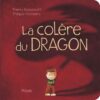 La colère du dragon- Opalivres-Littérature jeunesse