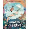 Maïwenn et la sirène -Opalivres-Littérature jeunesse