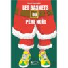Les baskets du Père Noël- Opalivres-Littérature jeunesse