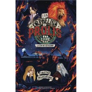 Les orphelins de Prolis - La fin de l’évasion- Opalivres-Littérature jeunesse