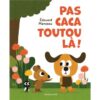 Pas caca toutou là -Opalivres-Littérature jeunesse