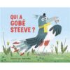 Qui a gobé Steeve -Opalivres-Littérature jeunesse