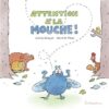 Attention-a-la-mouche-Opalivres-littérature jeunesse