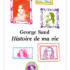 Georges Sand  - Histoire de ma vie-Opalivres-Littérature jeunesse