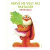 Hervé ne veut pas partager -Opalivres-Littérature jeunesse