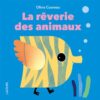 La rêverie des animaux-Opalivres-Littérature jeunesse