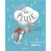 Le-lapin-la-pluie-et-le-sac-a-gouter-Opalivres-littérature jeunesse