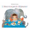 L'énorme petit-déjeuner -Opalivres-Littérature jeunesse