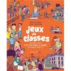 Jeux de classes -Opalivres-Littérature jeunesse