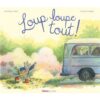 Loup loupe tout-Opalivres-Littérature jeunesse
