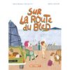 Sur la route du bled - Opalivres-Littérature jeunesse