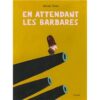 En-attendant-les-Barbares-Opalivres-littérature jeunesse