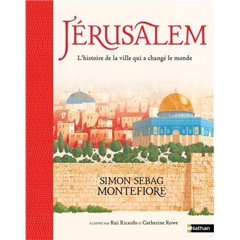 Jérusalem-L'histoire-de-la-ville-qui-a-changé-le-monde-Opalivres-Littérature Jeunesse