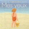Mes-yeux -Opalivres-Littérature jeunesse