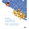 Drole-de-neige-Opalivres-littérature jeunesse