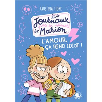 L’amour ça rend idiot -Opalivres-littérature jeunesse