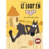 le-loup-en-slip-Les-lopins-du-lapin-Opalivres-Littérature Jeunesse