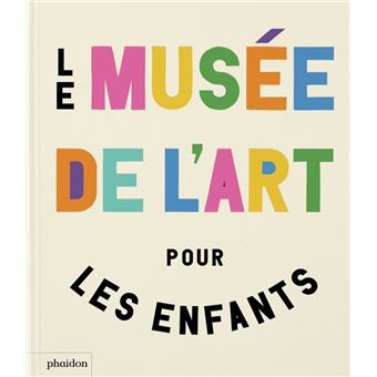 Le musée de l’Art pour les enfants - Opalivres-Littérature jeunesse