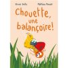 Chouette, une balançoire -Opalivres-Littérature jeunesse