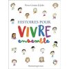 Histoires pour vivre ensemble -Opalivres-Littérature jeunesse