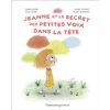 Jeanne et le secret des petites voix dans la tête -Opalivres-Littérature jeunesse