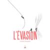 L'évasion -Opalivres-Littérature jeunesse
