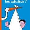 Comment on fait les adultes-Opalivres-littérature jeunesse