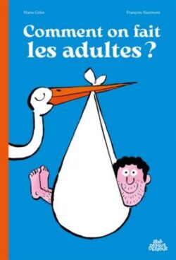 Comment on fait les adultes-Opalivres-littérature jeunesse