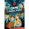 Crime à grande vitesse -Opalivres-Littérature jeunesse