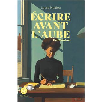 Ecrire avant l’aube - Toni Morrison -Opalivres-littérature jeunesse