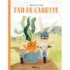 Fan-de-carotte -Opalivres-Littérature jeunesse