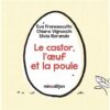 Le castor, l’oeuf et la poule -Opalivres-littérature jeunesse