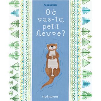 Où vas-tu, petit fleuve -Opalivres-Littérature jeunesse