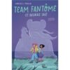 Team Fantôme et beurre salé -Opalivres-littérature jeunesse