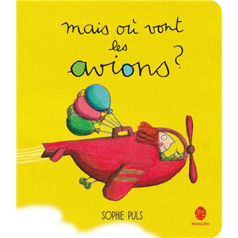 Mais où vont les avions -Opalivres-Littérature jeunesse