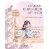 Un jour, le bonheur est parti -Opalivres-Littérature jeunesse