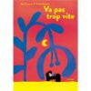 Va-pas-trop-vite-Opalivres-littérature jeunesse