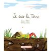 Je suis la Terre -Opalivres-Littérature jeunesse