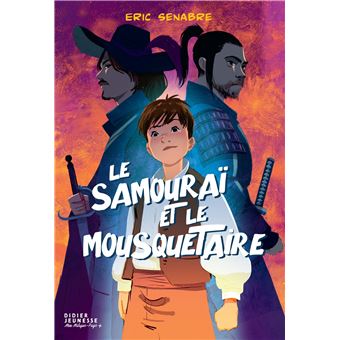 Le samouraï et le mousquetaire -Opalivres-Littérature jeunesse