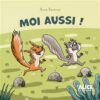Moi aussi -Opalivres-Littérature jeunesse