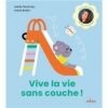 Vive la vie sans couche -Opalivres-littérature jeunesse