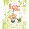 Graines de folie -Opalivres-Littérature jeunesse