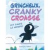 Grincheux Cranky croasse -Opalivres-Littérature jeunesse