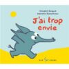 J'ai trop envie -Opalivres-Littérature jeunesse