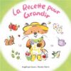 La recette pour grandir -Opalivres-Littérature jeunesse