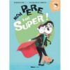 Mon-pere-il-est-super-Opalivres-littérature jeunesse