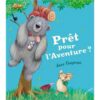 Prêt pour l’aventure -Opalivres-Littérature jeunesse